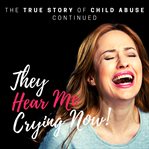 They Hear Me Crying Now! cover image cdn
