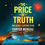 The Price of Truth - One Secret, a Lifetime to Pay cover image cdn