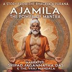 Ajamila the Power of Mantra cover image cdn