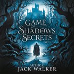 Game of Shadows and Secrets - Part 3 cover image cdn