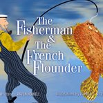The Fisherman and the French Flounder cover image cdn