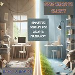 From Chaos to Clarity: Simplifying Your Life for Greater Fulfillment cover image cdn