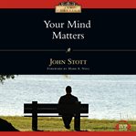 Your Mind Matters : The Place of the Mind in the Christian Life cover image cdn