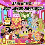 Learn with Us! Lucky Ladybug and Friends! cover image cdn