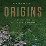 Origins : How Earth's History Shaped Human History cover image cdn