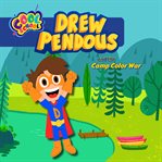 Drew Pendous and the Camp Color War cover image cdn