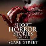 Short Horror Stories Vol. 13 cover image cdn