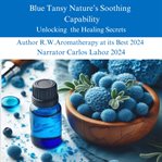 Blue Tansy Nature's Soothing Capability cover image cdn