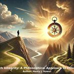 Living With Integrity: A Philosophical Approach to Ethical Living cover image cdn