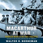 Macarthur at War : World War Ii in the Pacific cover image cdn