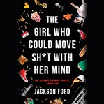 The Girl Who Could Move Sh*t With Her Mind cover image cdn
