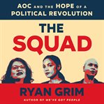 The Squad : AOC and the Hope of a Political Revolution cover image cdn