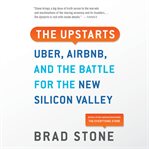 The Upstarts : How Uber, Airbnb, and the Killer Companies of the New Silicon Valley Are Changing the World cover image cdn