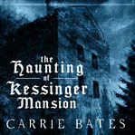 The Haunting of Kessinger Mansion cover image cdn