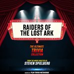 Raiders of the Lost Ark: The Ultimate Trivia Collection cover image cdn