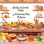 Recetas De Comida Fáciles Y Económicas Para Preparar cover image cdn