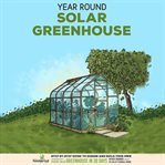Year Round Solar Greenhouse cover image cdn