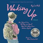 Waking Up : How I Grew to Love My Body and Myself While Solo-Hiking Across Northern England, a Memoir cover image cdn