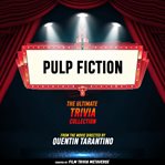 Pulp Fiction: The Ultimate Trivia Collection cover image cdn