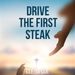 Drive the First Stake cover image cdn