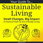 Your Guide to Sustainable Living cover image cdn