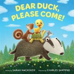 Dear Duck, Please Come! cover image cdn