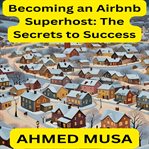 Becoming an Airbnb Superhost: The Secrets to Success cover image cdn
