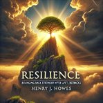 Resilience: Bouncing Back Stronger After Life's Setbacks cover image cdn