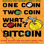 One Coin, Two Coin, What Coin? Bitcoin cover image cdn