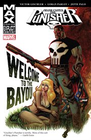 Punisher: Frank Castle Max - Welcome to the Bayou. Volume 1 cover image cdn