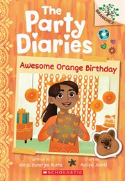 Party Diaries: Awesome Orange Birthday: A Branches Book. Volume 1 cover image cdn