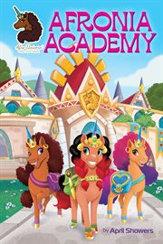 Afro Unicorn: Afronia Academy,. Volume 2 cover image cdn