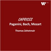 Zehetmair - Caprices: Paganini, Bach, Mozart. Paganini, Bach, Mozart cover image cdn
