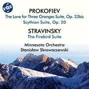 Prokofiev: The Love For Three Oranges Suite, Op. 33Bis & Scythian Suite, Op. 20 - Stravinsky: The.... Stravinsky. The... cover image cdn