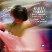 Kaiserwalzer - Die Schönsten Walzer / Best-Loved Waltzes cover image cdn