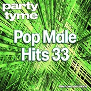 Pop Male Hits 33 [Karaoke Versions] cover image cdn