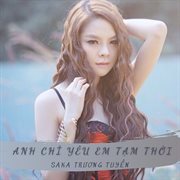 Anh Chỉ Yêu Em Tạm Thời cover image cdn