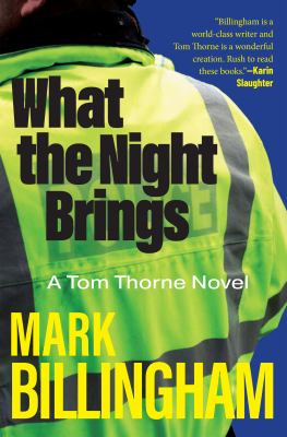 What the night brings : a Tom Thorne novel  cover image cdn