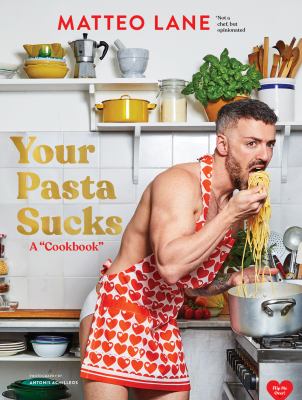 Your Pasta Sucks A "Cookbook"  cover image cdn