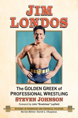 Jim Londos : the golden Greek of professional wrestling  cover image cdn