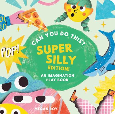 Can you do this? : super silly edition! an imagination play book  cover image cdn
