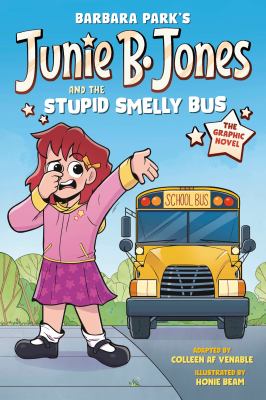 Junie B. Jones and the stupid smelly bus : the graphic novel  cover image cdn