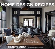 Home Design Recipes : Room By Room Recipes for Design cover image cdn