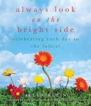 Always Look on the Bright Side : Celebrating Each Day to the Fullest cover image cdn