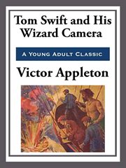 Tom Swift and His Wizard Camera cover image cdn