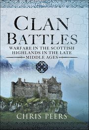 Clan Battles : Warfare in the Scottish Highlands cover image cdn