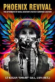 Phoenix Revival : The Aftermath of Naval Aviation's Fastest Survived Ejection cover image cdn