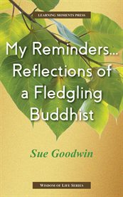 My Reminders...reflections of a Fledgling Buddhist cover image cdn