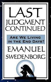 Last Judgment Continued : Are We Living in the End of Days? cover image cdn
