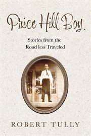Price Hill Boy : Stories From the Road Less Traveled. cover image cdn